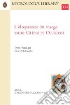 L&apos;éloquence du visage entre Orient et Occident. E-book. Formato PDF ebook