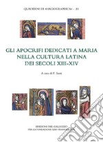 Gli apocrifi dedicati a Maria nella cultura latina dei secoli XIII-XIV. E-book. Formato PDF ebook