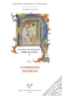 Atti degli incontri sulle opere di Dante. V. Commedia · Inferno. E-book. Formato PDF ebook di Paola Allegretti