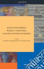 Dante fra storia, poesia e dottrina.Saggi per il settimo centenario. E-book. Formato PDF ebook