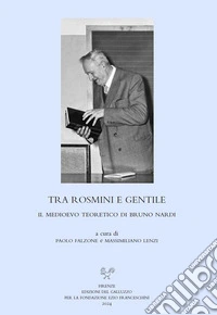 Tra Rosmini e Gentile. Il Medioevo teoretico di Bruno Nardi. E-book. Formato PDF ebook