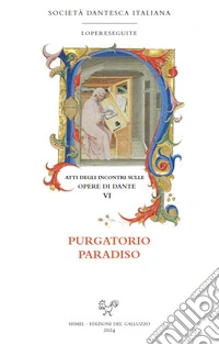 Atti degli incontri sulle opere di Dante.VI. Purgatorio · Paradiso. E-book. Formato PDF ebook