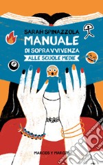 Manuale di sopravvivenza alle scuole medie. E-book. Formato EPUB ebook