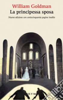 La principessa sposa. E-book. Formato EPUB ebook di William Goldman