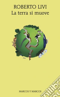 La terra si muove. E-book. Formato EPUB ebook