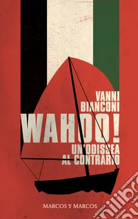 Wahoo!Un'Odissea al contrario. E-book. Formato EPUB ebook