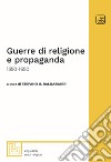 Guerre di religione e propaganda1350-1650. E-book. Formato PDF ebook di Stefano U. Baldassarri