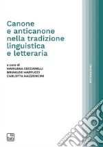 Canone e anticanone nella tradizione linguistica e letteraria. E-book. Formato PDF ebook