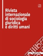 Rivista internazionale di sociologia giuridica e diritti umaniNumero 2, fascicolo 1, anno 2020. E-book. Formato PDF