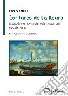 Écritures de l'ailleursNégociants, émigrés, missionnaires et galériens. E-book. Formato PDF ebook di Paolo Carile