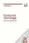 Cultural HeritageNew Perspectives. E-book. Formato PDF ebook di Olimpia Niglio