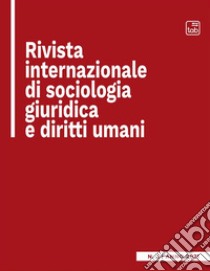 Rivista internazionale di sociologia giuridica e diritti umaniSupplemento 1, numero 3, fascicolo 1, anno 2021. E-book. Formato PDF ebook di Bruno Maria Bilotta