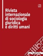 Rivista internazionale di sociologia giuridica e diritti umaniSupplemento 1, numero 3, fascicolo 1, anno 2021. E-book. Formato PDF