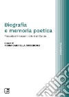 Biografia e memoria poeticaFoscolo e Manzoni lettori di Dante. E-book. Formato PDF ebook di Maria Gabriella Riccobono