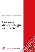 Lessico di sociologia sanitaria. E-book. Formato PDF ebook