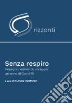 Senza respiroUn anno di Covid-19. E-book. Formato PDF ebook