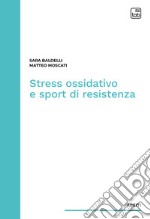 Stress ossidativo e sport di resistenza. E-book. Formato PDF ebook