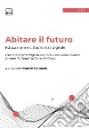 Abitare il futuroEducazione e cittadinanza digitale. E-book. Formato PDF ebook