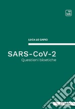 SARS-CoV-2Questioni bioetiche. E-book. Formato PDF ebook