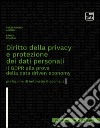 Diritto della privacy e protezione dei dati personaliIl GDPR alla prova della data driven economy. E-book. Formato PDF ebook