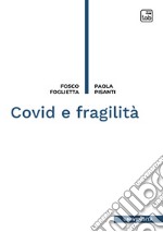 Covid e fragilità. E-book. Formato PDF ebook