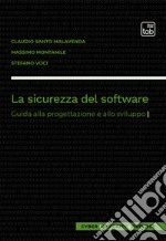 La sicurezza del softwareGuida alla progettazione e allo sviluppo. E-book. Formato PDF ebook