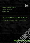 La sicurezza del softwareGuida alla progettazione e allo sviluppo. E-book. Formato PDF ebook