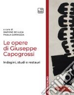 Le opere di Giuseppe CapogrossiIndagini, studi e restauri. E-book. Formato PDF ebook