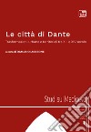 Le città di DanteTrasformazioni urbane e territoriali tra XIII e XIV secolo. E-book. Formato PDF ebook