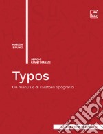 TyposUn manuale di caratteri tipografici. E-book. Formato PDF ebook