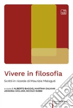 Vivere in filosofiaScritti in ricordo di Maurizio Malaguti. E-book. Formato PDF ebook