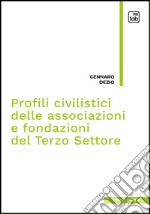 Profili civilistici delle associazioni e fondazioni del Terzo Settore. E-book. Formato EPUB