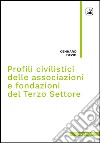 Profili civilistici delle associazioni e fondazioni del Terzo Settore. E-book. Formato EPUB ebook di Gennaro Dezio