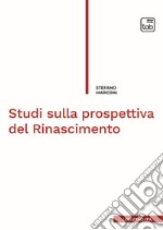 Studi sulla prospettiva del Rinascimento. E-book. Formato EPUB ebook