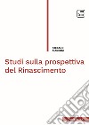 Studi sulla prospettiva del Rinascimento. E-book. Formato EPUB ebook