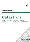 CatastrofiDisastri nucleari e incidenti spaziali nell&apos;immaginario britannico (1950-1968). E-book. Formato EPUB ebook