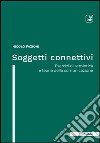 Soggetti connettiviEsercizi di semiotica e teoria della comunicazione. E-book. Formato EPUB ebook