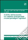 Il diritto dell’economia tra contesto emergenziale e nuovi paradigmi regolatori. E-book. Formato EPUB ebook di Marilena Rispoli Farina