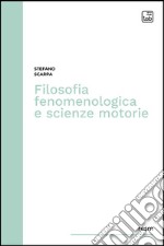 Filosofia fenomenologica e scienze motorie. E-book. Formato EPUB