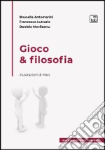 Gioco &amp; filosofia. E-book. Formato EPUB ebook