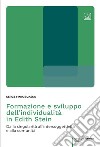 Formazione e sviluppo dell’individualità in Edith SteinDalla singolarità all’intersoggettività e alla comunità. E-book. Formato PDF ebook