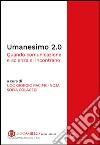 Umanesimo 2.0Quando comunicazione e scienza si incontrano. E-book. Formato PDF ebook di Ugo Giorgio Pacifici Noja