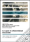 Lo que la diversidad escondeExperiencias con tecnología al servicio de la inclusión. E-book. Formato PDF ebook di Jesús Rodríguez Rodríguez