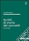 Scritti di storia dei concetti(2017-2021). E-book. Formato PDF ebook di Riccardo De Biase