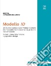 Modello IDUn nuovo approccio per l&apos;interpretazione dei meccanismi di relazione tra gli atomi nelle molecole. Microstruttura della materia: ingegneria e design. E-book. Formato PDF ebook