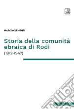 Storia della comunità ebraica di Rodi(1912-1947). E-book. Formato PDF