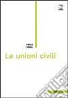 Le unioni civili. E-book. Formato PDF ebook di Luisa Russo