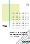 Identità e società nel mondo globale(secoli XX-XXI). E-book. Formato PDF ebook di Federico Paolini