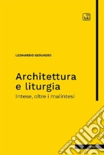 Architettura e liturgiaIntese, oltre i malintesi. E-book. Formato PDF ebook