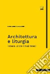 Architettura e liturgiaIntese, oltre i malintesi. E-book. Formato PDF ebook di Leonardo Servadio